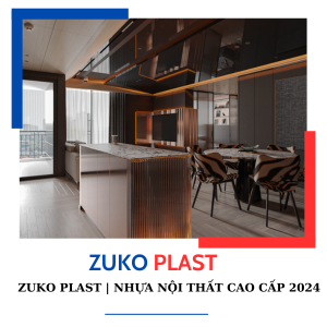 ZUKO PLAST |  TẤM NHỰA NỘI THẤT CAO CẤP 2024